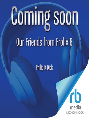 cover image of Our Friends from Frolix 8